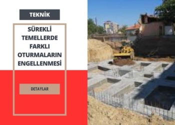 Sürekli Temellerde Farklı Oturmaların Engellenmesi