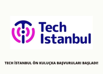 Tech İstanbul Ön Kuluçka Başvuruları Başladı!
