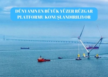 Dünyanın En Büyük Yüzer Rüzgar Platformu Konuşlandırılıyor