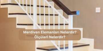 Merdiven Elemanları ve Ölçüleri