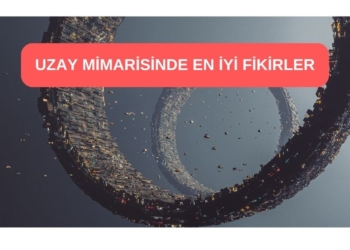 Uzay Mimarisinde En iyi Fikirler
