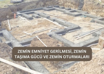 Zeminde Meydana Gelen Farklı Oturmalar ve Önemi
