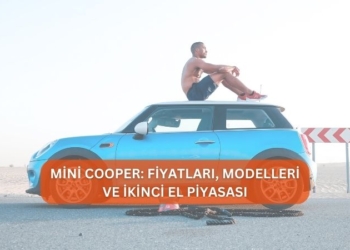 Mini Cooper: Fiyatları, Modelleri ve İkinci El Piyasası