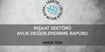 İnşaat Sektörü 2024 Aralık Ayı Değerlendirme Raporu
