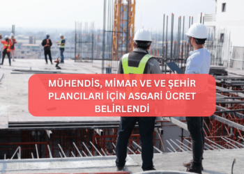 TMMOB Mühendisler ve Mimarlar için 2025 Yılı Taban Ücretini Belirledi