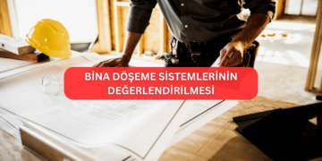 Döşeme Sistemlerinin Değerlendirilmesi