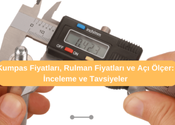 Kumpas Fiyatları, Rulman Fiyatları ve Açı Ölçer: İnceleme ve Tavsiyeler