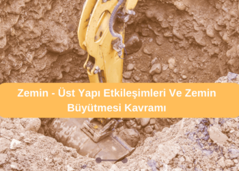 Zemin – Üst Yapı Etkileşimleri Ve Zemin Büyütmesi Kavramı