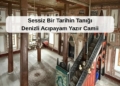 Sessiz Bir Tarihin Tanığı Denizli Acıpayam Yazır Camii