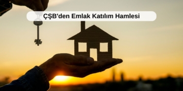 ÇŞB’den Emlak Katılım Hamlesi