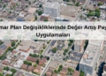 İmar Plan Değişikliklerinde Değer Artış Payı Uygulamaları