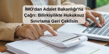 İMO’dan Adalet Bakanlığı’na Çağrı: Bilirkişilikte Hukuksuz Sınırlama Geri Çekilsin