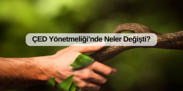 ÇED Yönetmeliği’nde Neler Değişti?