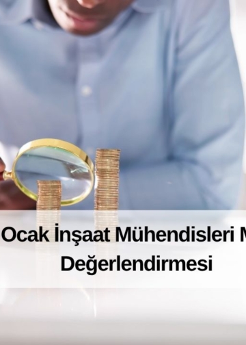 2026 Ocak İnşaat Mühendisleri Maaşı ve Değerlendirmesi
