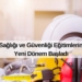 İş Sağlığı ve Güvenliği Eğitimlerinde Yeni Dönem Başladı
