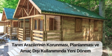 Tarım Arazilerinin Korunması, Planlanması ve Amaç Dışı Kullanımında Yeni Dönem