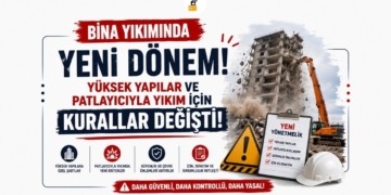 Bina Yıkımında Yeni Dönem: Yüksek Yapılar ve Patlayıcıyla Yıkım İçin Kurallar Değişti
