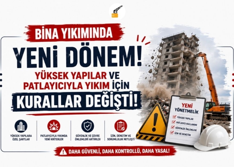 Bina Yıkımında Yeni Dönem: Yüksek Yapılar ve Patlayıcıyla Yıkım İçin Kurallar Değişti