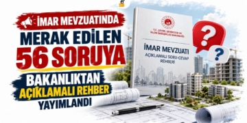 İmar Mevzuatında Merak Edilen 56 Soruya Bakanlıktan Açıklamalı Rehber Yayınlandı