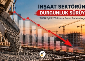 İnşaat Sektöründe Alarm Zilleri Çalıyor: Hazır Beton Endeksi Eylül 2026’da Geriledi!