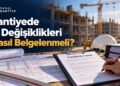 Şantiyede İş Değişiklikleri Nasıl Belgelenmeli?